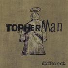 TopherMan - Different