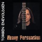 Torben Enevoldsen - Heavy Persuation