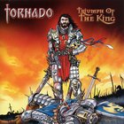 Tornado - Triumph Of The King