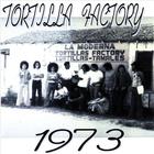 Tortilla Factory - Tortilla Factory 1973