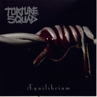 Torture Squad - Æquilibrium