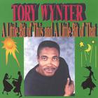 Tory Wynter - A Little Bit Of This And A Little Bit Of That