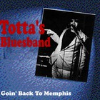 Totta's Bluesband - Goin' Back To Memphis