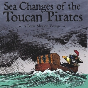 Sea Changes of the Toucan Pirates