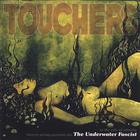 Touchers - The Underwater Fascist