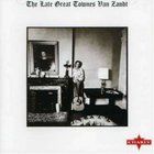 Townes Van Zandt - The Late Great Townes Van Zandt