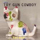 Toy Gun Cowboy - Reload