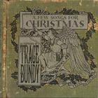 Trace Bundy - A Few Songs For Christmas