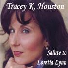 Tracey K. Houston - Salute to Loretta Lynn