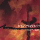 Tracy James - Passion And Pain