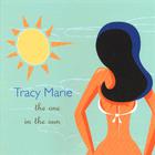 Tracy Marie - The One in the Sun