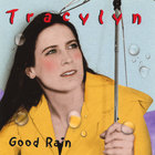 Tracylyn - Good Rain