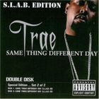 Trae - Same Thing Different Day, Set 2 [S.L.A.B.-ED] (Disc 2) CD2