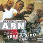 Trae & Z-Ro - A.B.N. Assholes By Nature (Disc 1)
