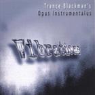 Trance Blackman - Opus Instrumentalus: Vibrations