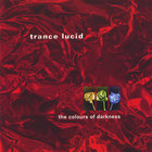 Trance Lucid - The Colours of Darkness