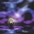 Trance Lucid - Arise