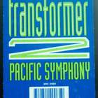 Transformer 2 - Pacific Symhony Too