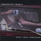 Transistor Rodeo - White Trash Honeymoon