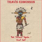 Travis Edmonson - The Tucson Tapes (first set)