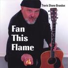 travis shane brandon - Fan This Flame
