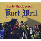 Travis Shook Plays Kurt Weill