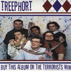 Treephort - Buy This Album or the Terrorists Win