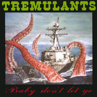 TREMULANTS - Baby Don't Let Go E.P.