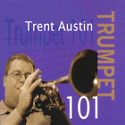 Trent Austin - Trumpet 101