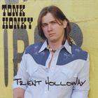 Trent Holloway - Tonk Honky