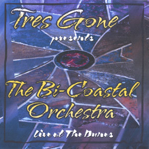 Tres Gone presents The Bi-Coastal Orchestra "Live" from The Dunes