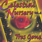 Tres Gone - Celestial Nursery featuring Tres Gone vol 2