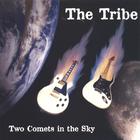Tribe - Two Comets in the Sky