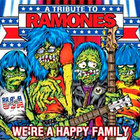 Tribute - We\'re A Happy Family - A Tribute To The Ramones