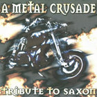Tribute - A Metal Crusade: Tribute To Saxon