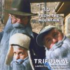 Trifolkal - Tao From The Mountain