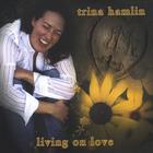 Trina Hamlin - Living On Love