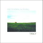 Trio - Pretending Nothing