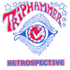 Triphammer - Retrospective