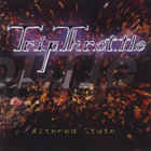TripThrottle - Altered State