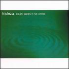 Tristeza - Dream Signals In Full Circles