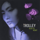 Trolley - Head Vs. Heart