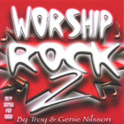 Troy and Genie Nilsson - Worship Rock Vol. 2 for Kids!