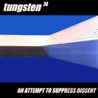 Tungsten74 - An Attempt to Suppress Dissent