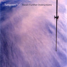 Tungsten74 - Await Further Instructions