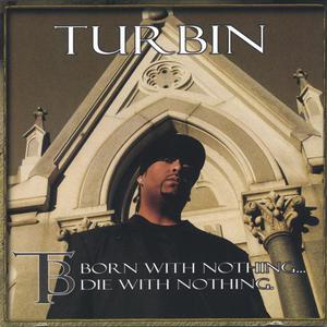 Born w/Nothing Die w/Nothing
