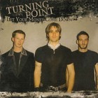 Turning Point - Let Your Money Come Down