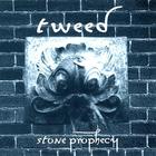 Tweed - Stone Prophecy