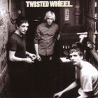 Twisted Wheel - Twisted Wheel