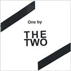 Two - One by the Two